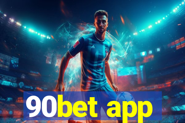 90bet app